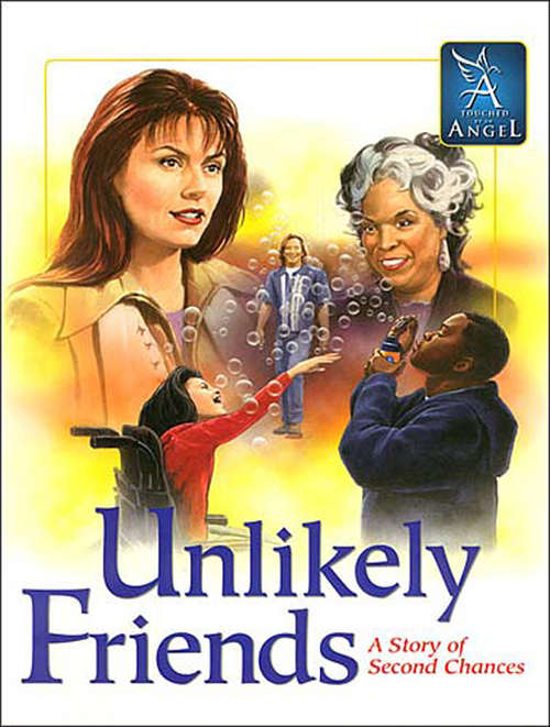 Book cover of Touched By An Angel: Unlikely Friends