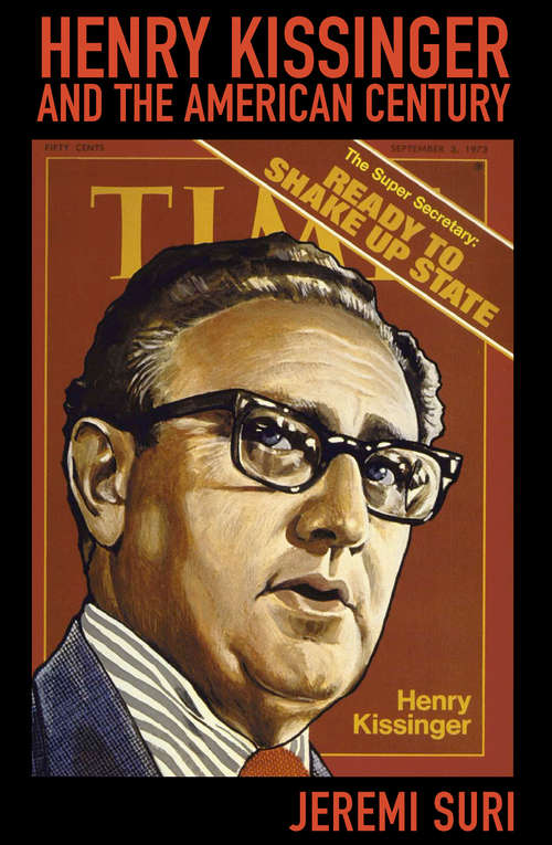 Book cover of Henry Kissinger and the American Century