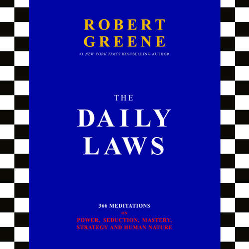 Book cover of The Daily Laws: 366 Meditations on Power, Seduction, Mastery, Strategy and Human Nature