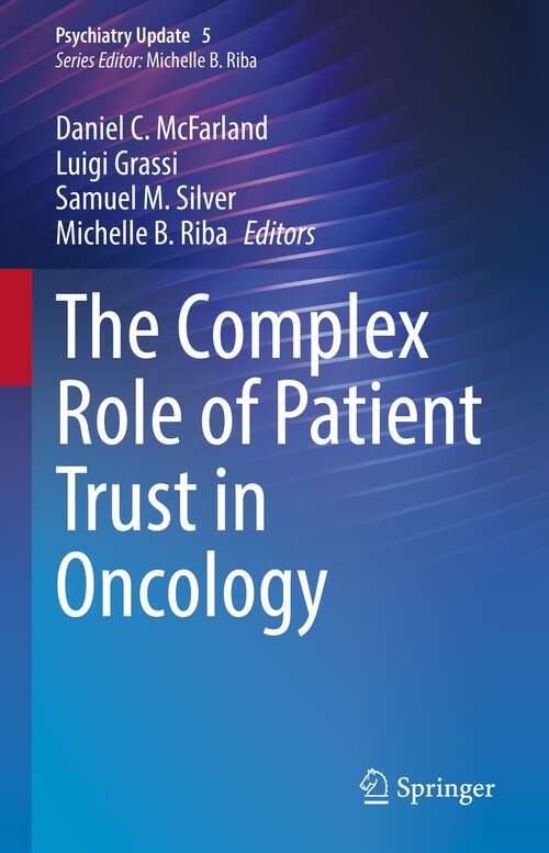 Book cover of The Complex Role of Patient Trust in Oncology (1st ed. 2024) (Psychiatry Update #5)
