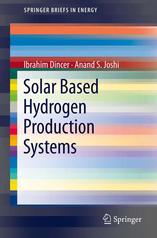 Solar Based Hydrogen Production Systems
