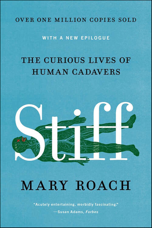 Book cover of Stiff: The Curious Lives of Human Cadavers