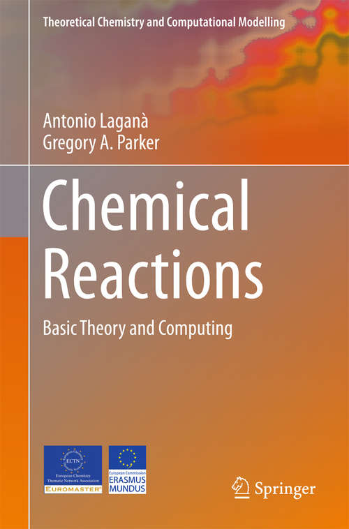 Chemical Reactions: Basic Theory and Computing (Theoretical Chemistry and Computational Modelling)