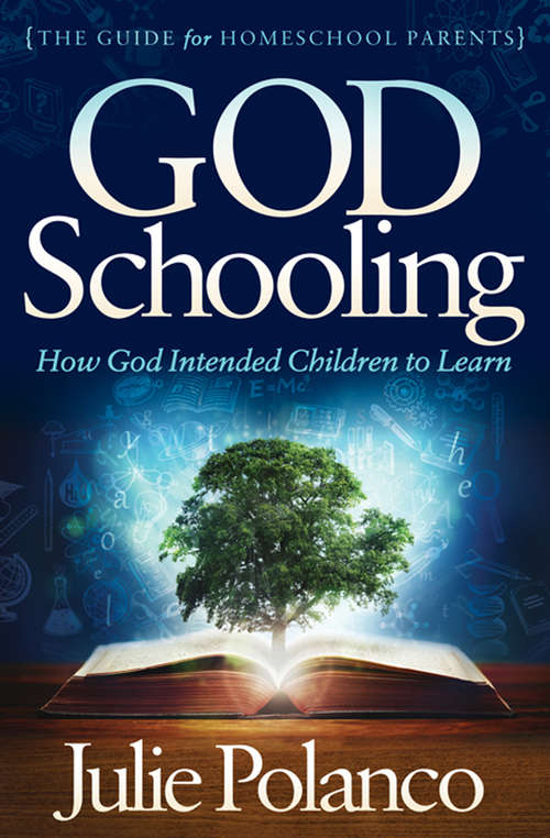 Book cover of God Schooling: How God Intended Children to Learn