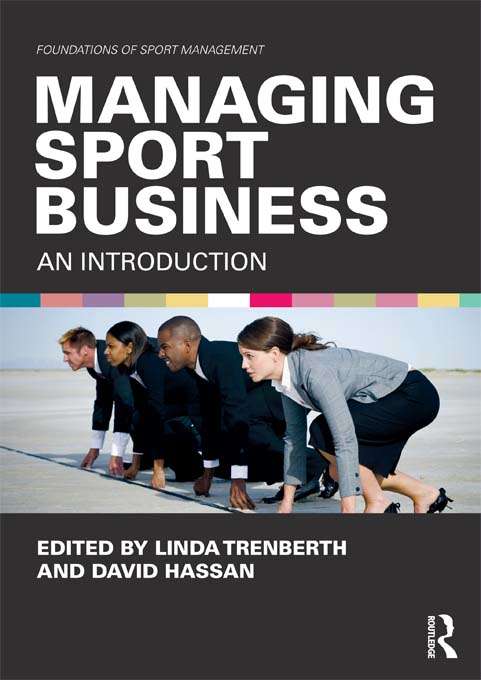 Managing Sport Business: An Introduction