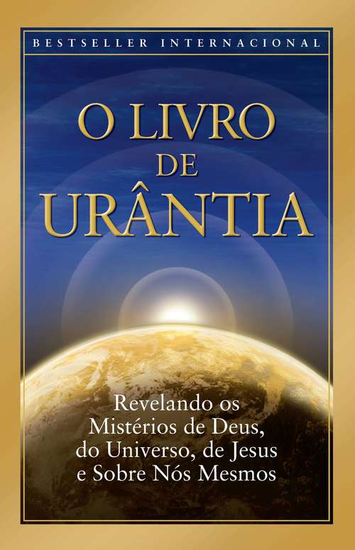Book cover of O Livro de Urântia: Revelando os Misterios de Deus, do Universo, de Jesus e Sobre Nos Mesmos