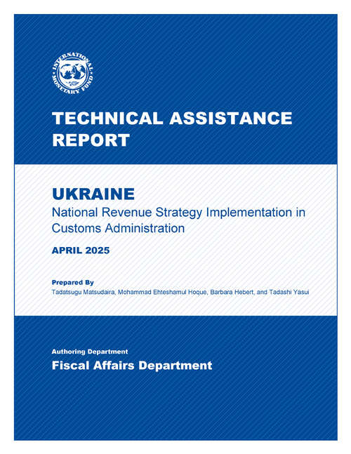 Book cover of Ukraine: Technical Assistance Report-National Revenue Strategy Implementation in Customs Administration