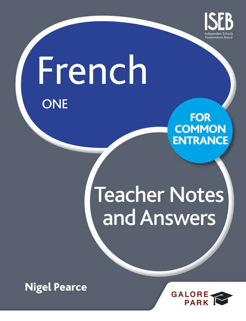 French for Common Entrance One Teacher Notes & Answers