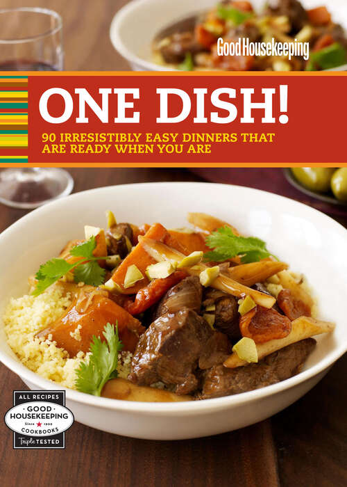 Book cover of Good Housekeeping One Dish!: 90 Irresistibly Easy Dinners That Are Ready When You Are