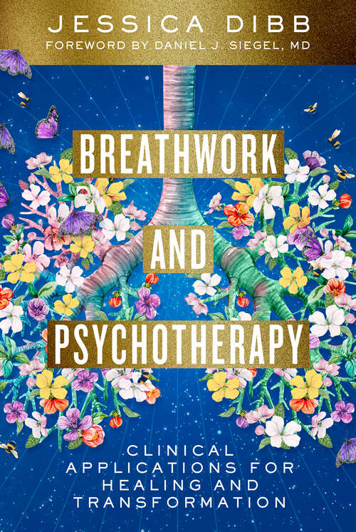 Book cover of Breathwork and Psychotherapy: Clinical Applications for Healing and Transformation