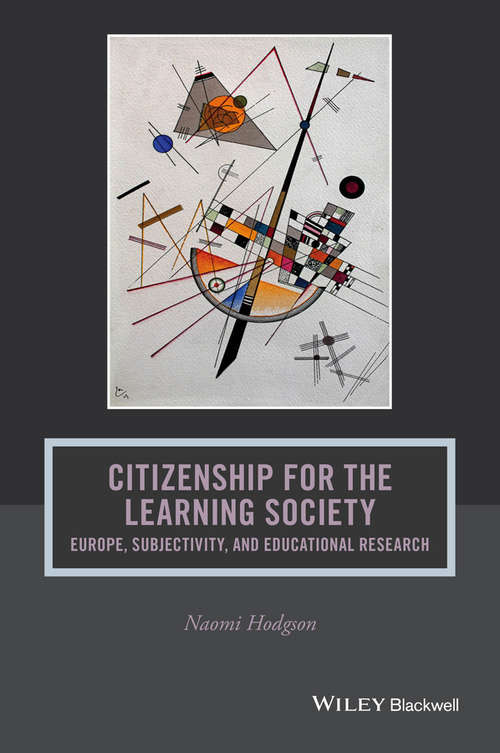 Book cover of Citizenship For The Learning Society: Europe, Subjectivity, And Educational Research