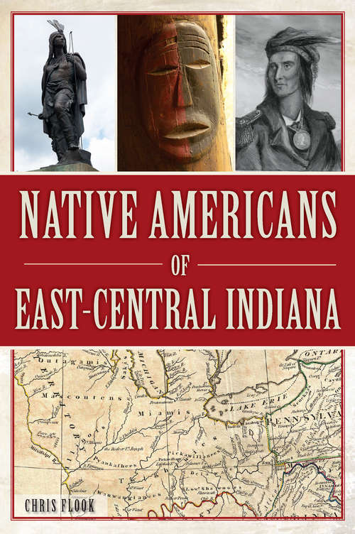 Book cover of Native Americans of East-Central Indiana