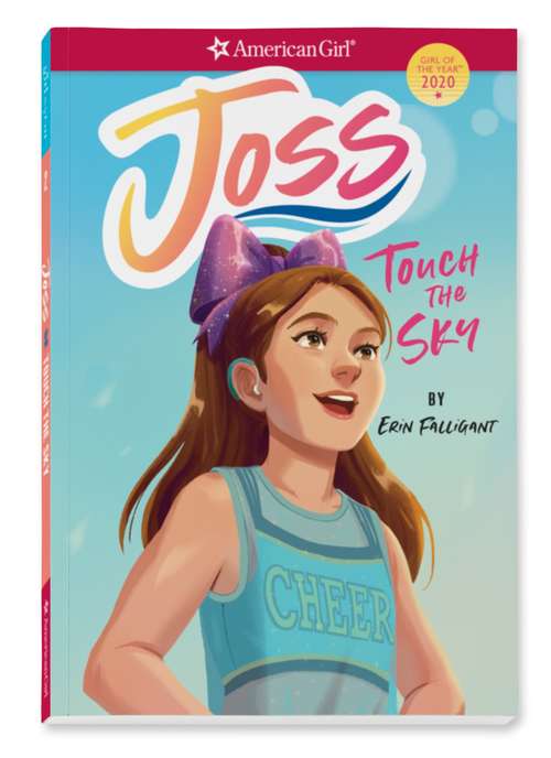 Book cover of Joss: Touch the Sky (Girl of the Year)