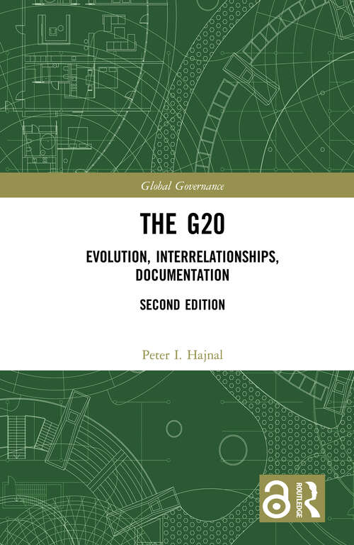 Book cover of The G20: Evolution, Interrelationships, Documentation (2) (Global Governance)