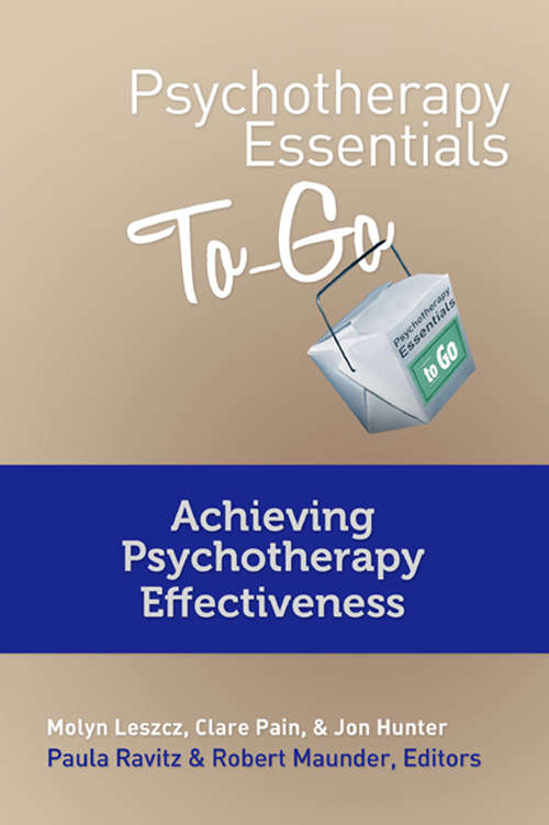 Psychotherapy Essentials To Go: Achieving Psychotherapy Effectiveness