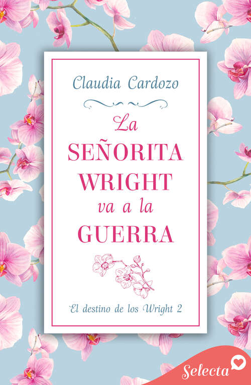 Book cover of La señorita Wright va a la guerra (El destino de los Wright: Volumen 2)