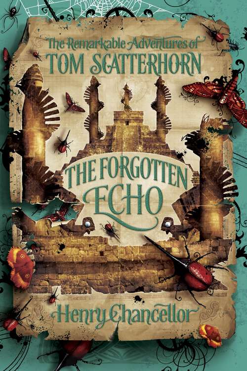 Book cover of The Remarkable Adventures of Tom Scatterhorn: The Forgotten Echo