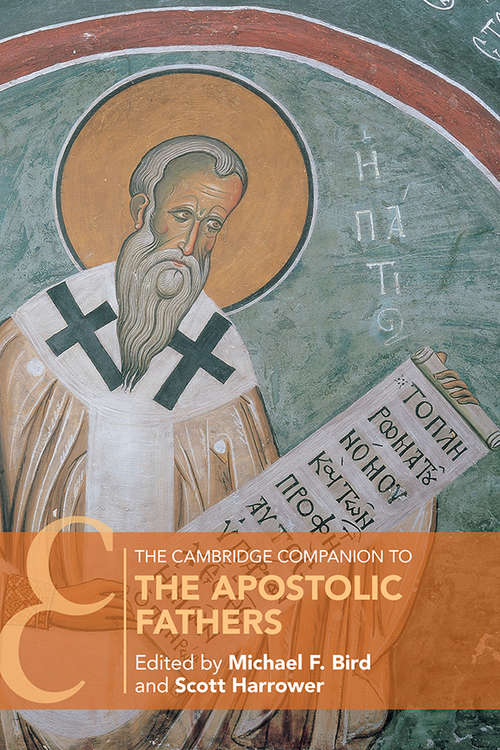 The Cambridge Companion to the Apostolic Fathers (Cambridge Companions to Religion)