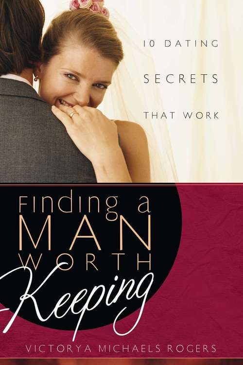 Book cover of Finding A Man Worth Keeping