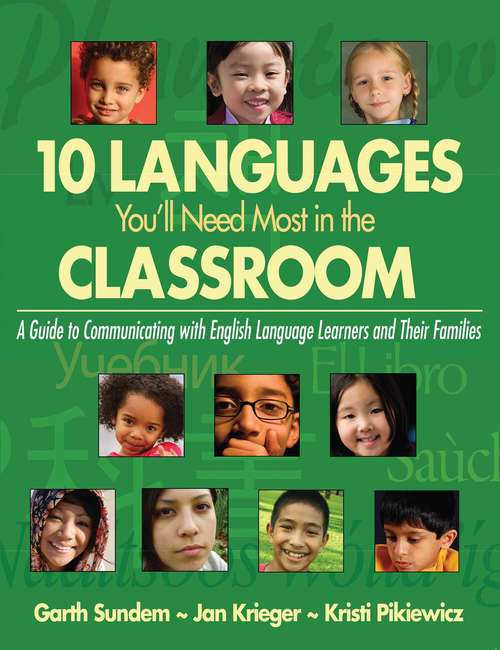 10 Languages You'll Need Most in the Classroom: A Guide to Communicating with English Language Learners and Their Families