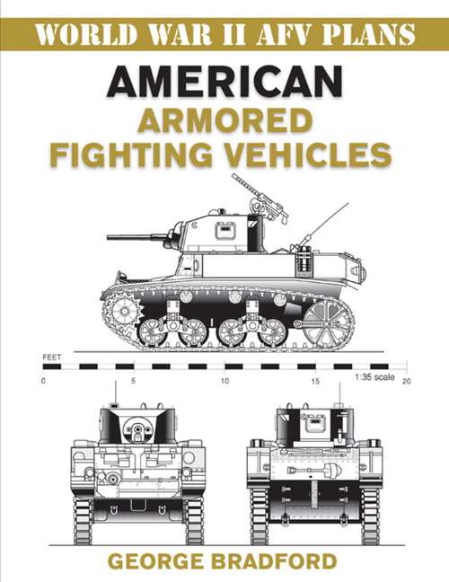 Book cover of American Armored Fighting Vehicles (World War II AFV Plans)