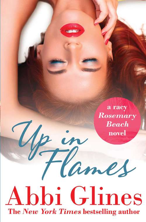 Book cover of Up in Flames: A Rosemary Beach novel