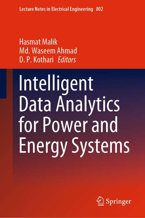 Intelligent Data Analytics for Power and Energy Systems (Lecture Notes in Electrical Engineering #802)