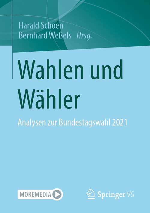 Book cover of Wahlen und Wähler: Analysen zur Bundestagswahl 2021 (2024)