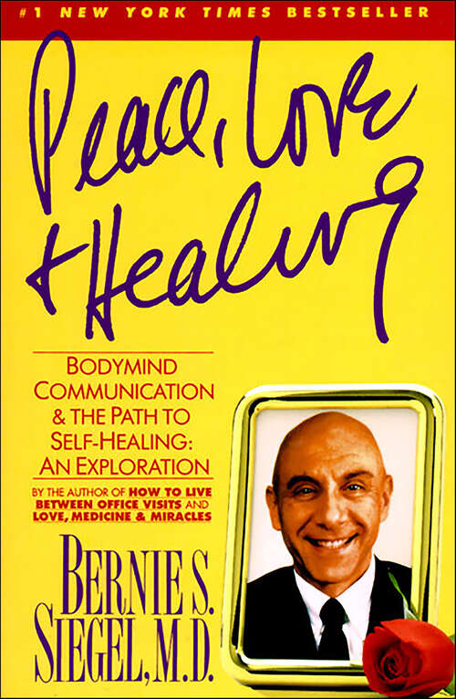 Book cover of Peace, Love and Healing: Bodymind Communication & the Path to Self-Healing