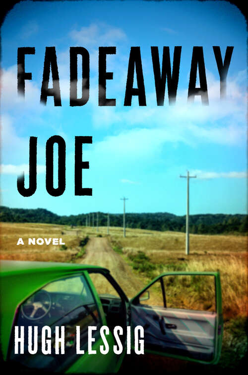 Book cover of Fadeaway Joe: A Novel
