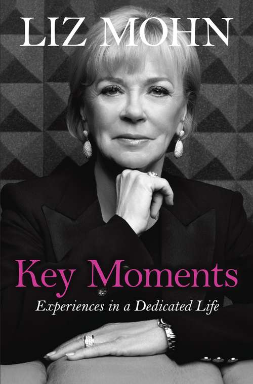 Book cover of Key Moments: Experiences in a Dedicated Life