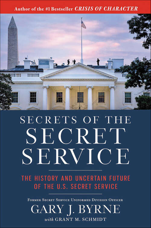 Book cover of Secrets of the Secret Service: The History and Uncertain Future of the U.S. Secret Service (Pocket Inspirations)