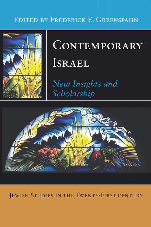 Book cover of Contemporary Israel: New Insights and Scholarship (Jewish Studies in the Twenty-First Century #3)