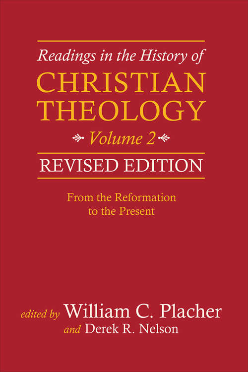 Book cover of Readings in the History of Christian Theology: From The Reformation To The Present (Readings In The History Of Christian Theology Ser.)