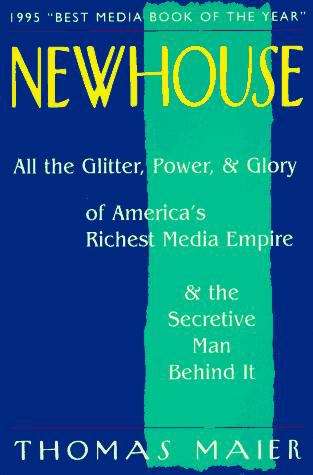 Book cover of Newhouse: All the Glitter, Power, and Glory of America's Richest Media Empire and the Secretive Man Behind It