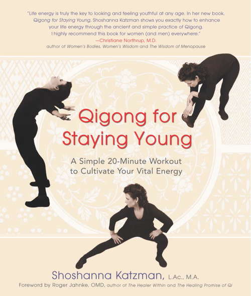 Book cover of Qigong for Staying Young: A Simple 20-Minute Workout to Culitivate Your Vital Energy