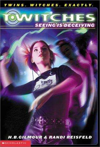 Book cover of Seeing is Deceiving (T.Witches #3)