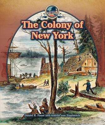 The Colony Of New York (Spotlight on New York)