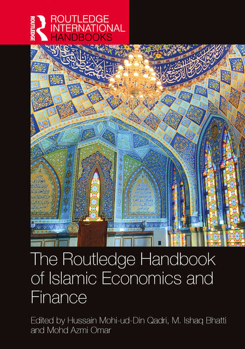 Book cover of The Routledge Handbook of Islamic Economics and Finance (1) (Routledge International Handbooks)