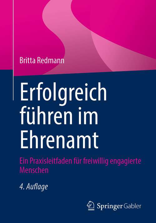 Book cover of Erfolgreich führen im Ehrenamt (4., überarb. Aufl. 2023)