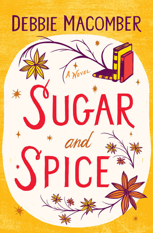 Book cover of Sugar and Spice: A Selection From Learning To Love (Debbie Macomber Classics)