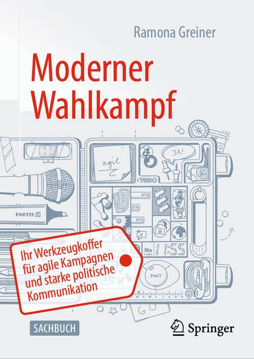 Book cover of Moderner Wahlkampf: Ihr Werkzeugkoffer für agile Kampagnen und starke politische Kommunikation