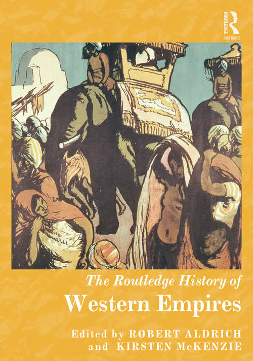 The Routledge History of Western Empires (Routledge Histories)