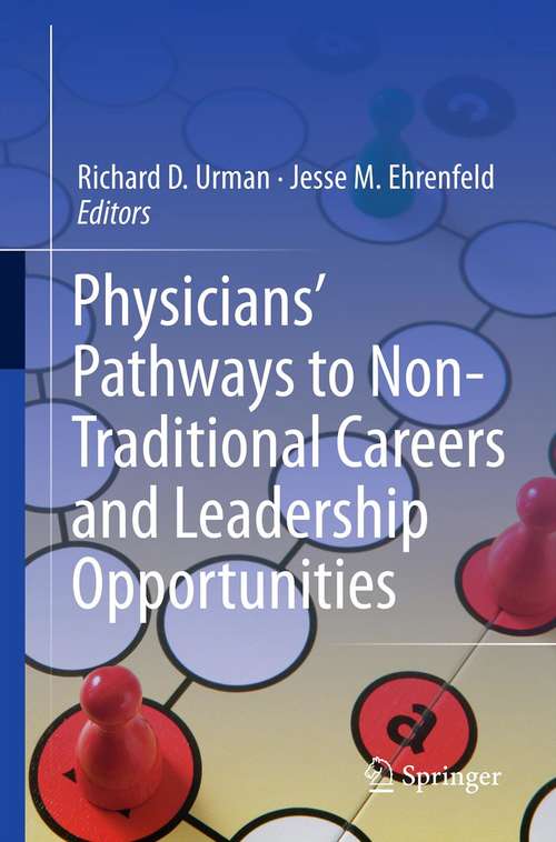 Book cover of Physicians’ Pathways to Non-Traditional Careers and Leadership Opportunities