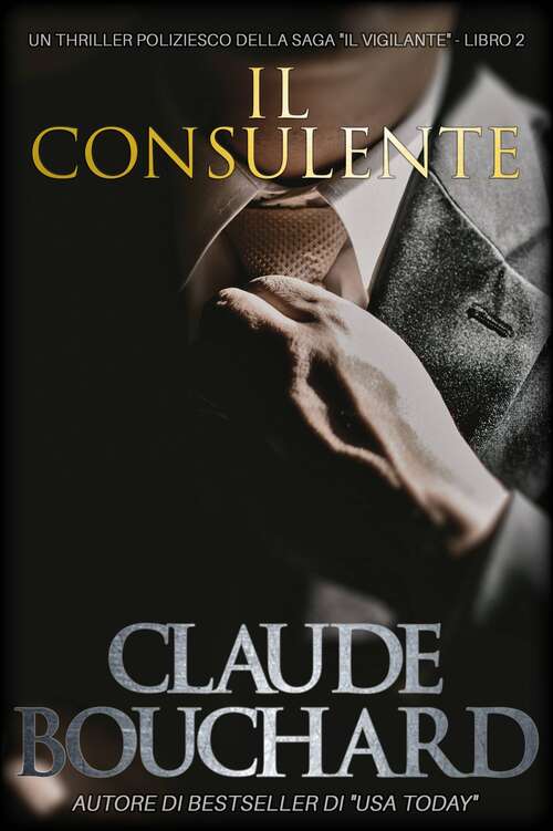 Book cover of Il Consulente (Il Vigilante #2)