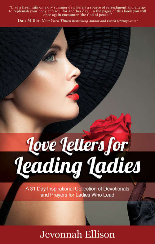 Book cover of Love Letters for Leading Ladies: A 31 Day Inspirational Collection of Devotionals and Prayers for Ladies Who Lead