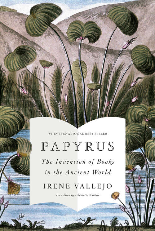 Book cover of Papyrus: The Invention of Books in the Ancient World