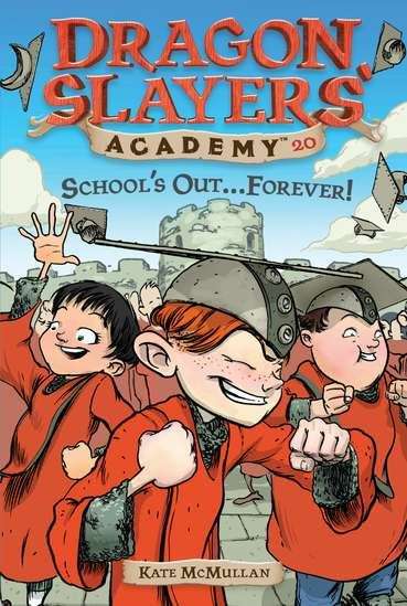School's Out...Forever! (Dragon Slayers' Academy #20)