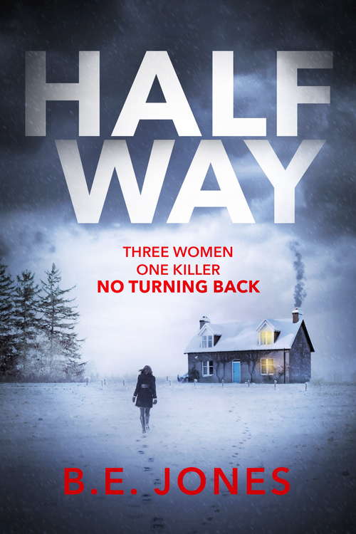 Halfway: An addictive psychological thriller for dark, winter nights
