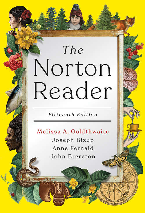The Norton Reader (Fifteenth Edition): An Anthology Of Nonfiction